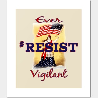 Ever Vigilant #RESIST Posters and Art